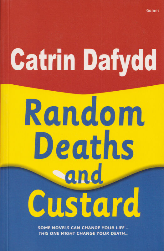 Llun o 'Random Deaths and Custard' 
                              gan Catrin Dafydd